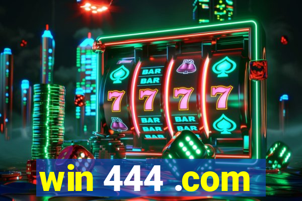 win 444 .com